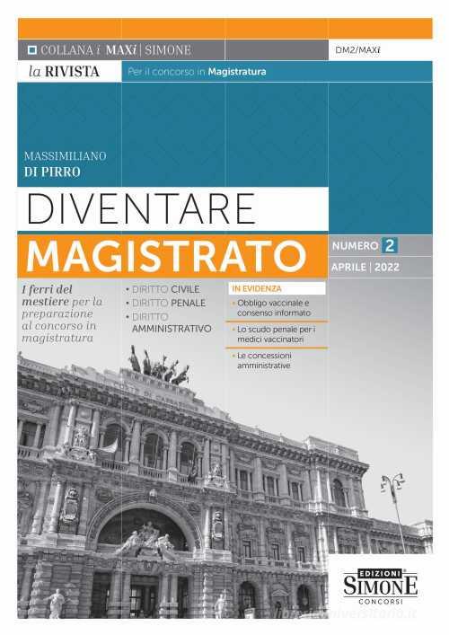 Libreriauniversitaria Diventare magistrato. La rivista per il concorso in magistratura. Numero 2 - Aprile 2022