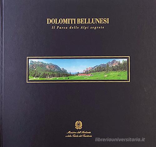 Libreriauniversitaria Dolomiti bellunesi. Il parco delle Alpi segrete. Ediz. italiana e inglese