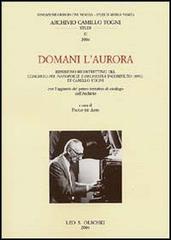 Libreriauniversitaria Domani l'aurora. Ripristino ricostruttivo del concerto per pianoforte e orchestra incompiuto (1993) di Camillo Togni