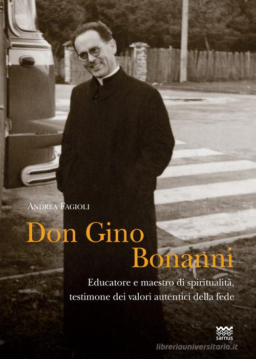 Libreriauniversitaria Don Gino Bonanni. Educatore e maestro di spiritualità testimone dei valori autentici della fede