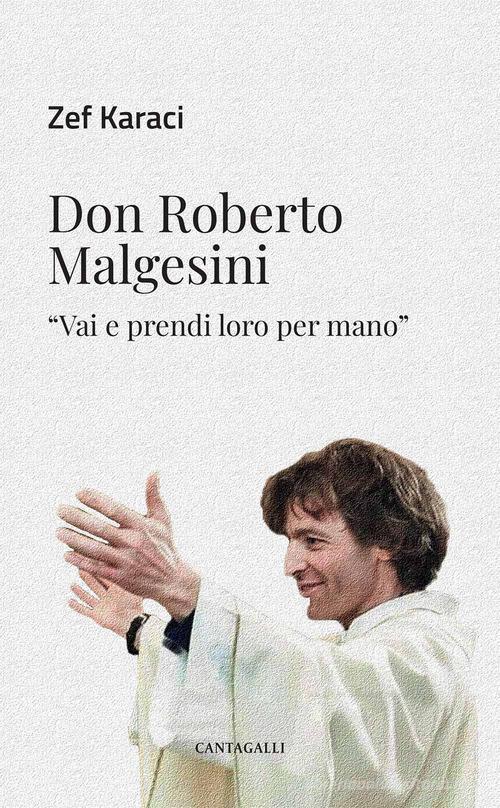Libreriauniversitaria Don Roberto Malgesini. «Vai e prendi loro per mano»