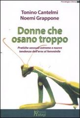 Libreriauniversitaria Donne che osano troppo. Pratiche sessuali estreme e nuove tendenze dell'eros femminile