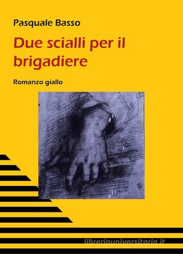 Libreriauniversitaria Due scialli per il brigadiere