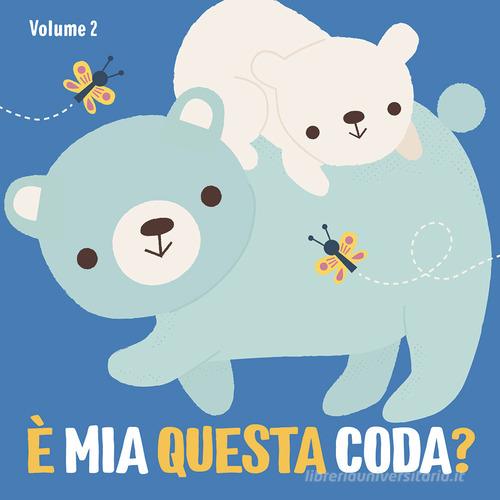 Libreriauniversitaria È mia questa coda? Ediz. a colori vol.2
