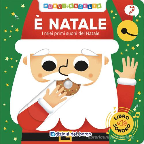 Libreriauniversitaria È Natale. I miei primi suoni del Natale. Muovi e ascolta. Ediz. a colori