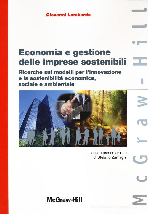 Libreriauniversitaria Economia e gestione delle imprese sostenibili. Ricerche sui modelli per l'innovazione e la sostenibilità economica sociale e ambientale