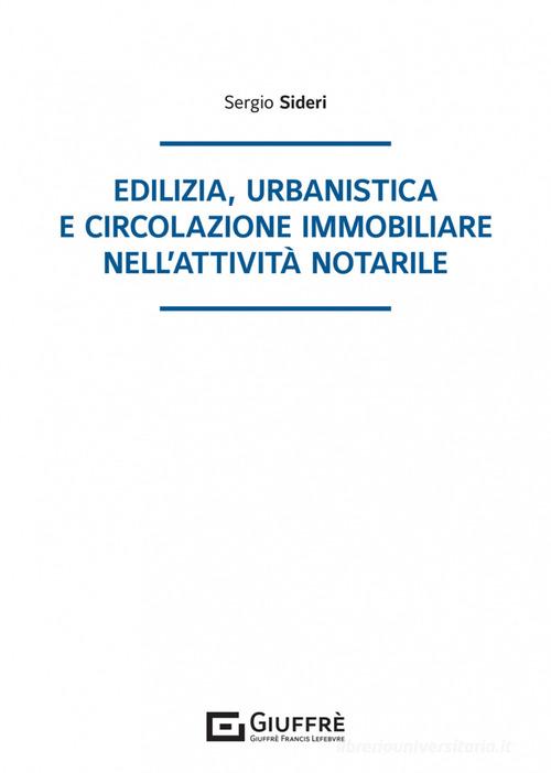Libreriauniversitaria Edilizia urbanistica e circolazione immobiliare nell'attività notarile