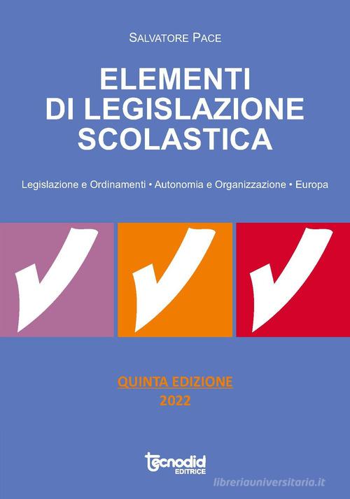 Libreriauniversitaria Elementi di legislazione scolastica. Legislazione e ordinamenti autonomia e organizzazione Europa