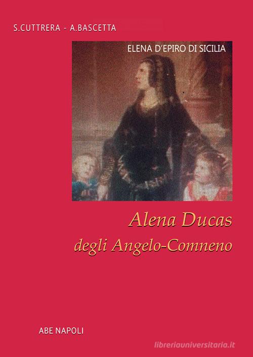 Libreriauniversitaria Elena d'Epiro di Sicilia. Elena Ducas degli Angelo-Comneno