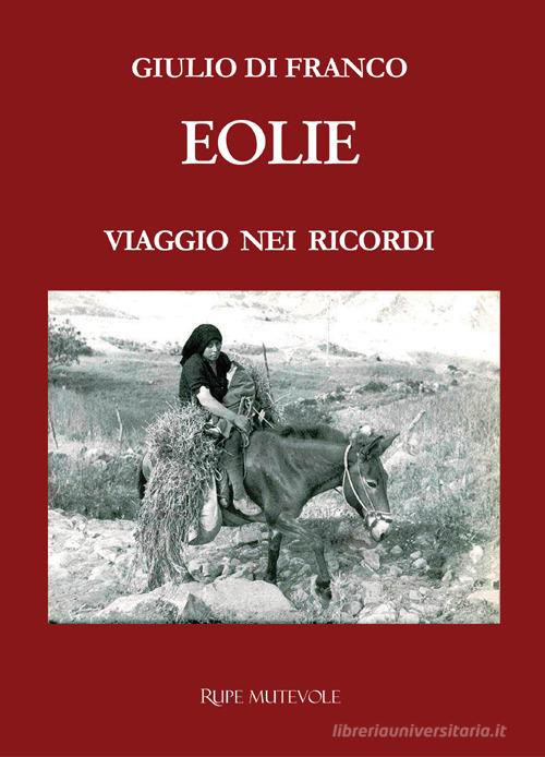 Libreriauniversitaria Eolie. Viaggio nei ricordi. Nuova ediz