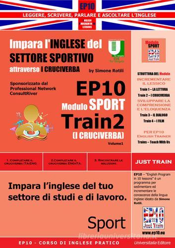 Libreriauniversitaria EP10 modulo sport train (Il cruciverba). Impara l'inglese del settore sportivo attraverso i cruciverba. Ediz. italiana e inglese