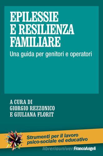 Libreriauniversitaria Epilessie e resilienza familiare. Una guida per genitori e operatori