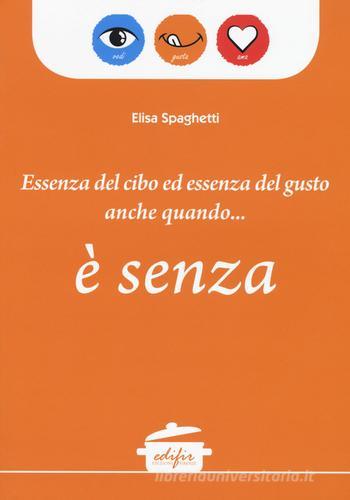 Libreriauniversitaria Essenza del cibo ed essenza del gusto anche quando è senza