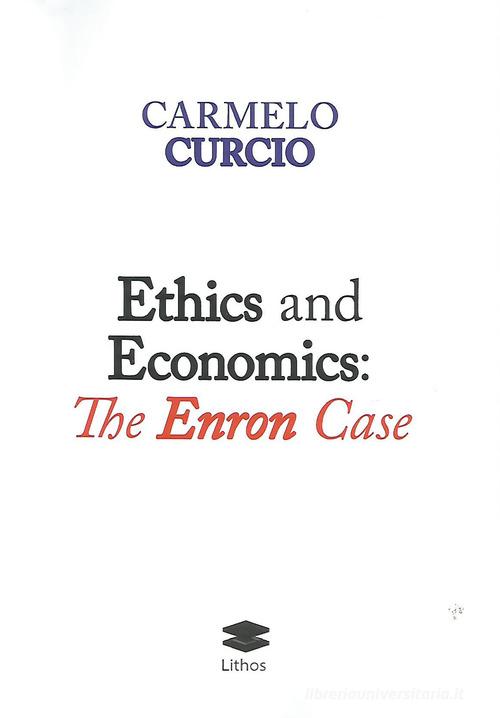 Libreriauniversitaria Ethics and Economics: The Enron Case