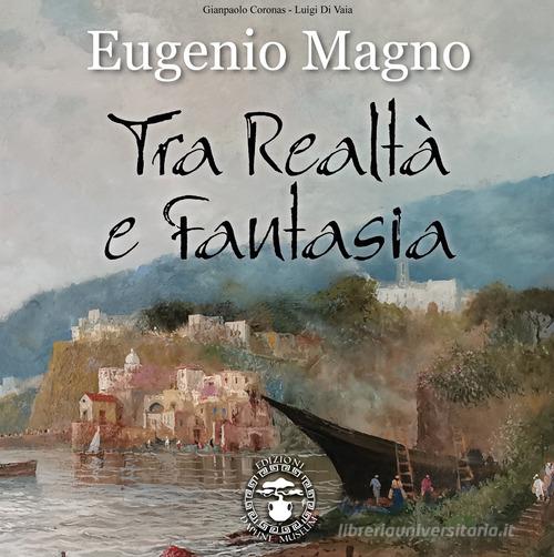 Libreriauniversitaria Eugenio Magno. Tra realtà e fantasia. Ediz. illustrata