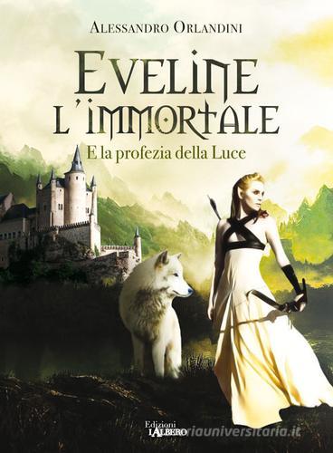 Libreriauniversitaria Eveline l'immortale e la profezia della luce