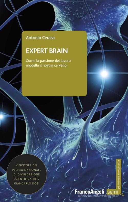 Libreriauniversitaria Expert brain. Come la passione del lavoro modella il nostro cervello
