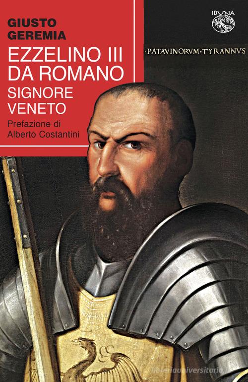 Libreriauniversitaria Ezzelino III da Romano signore veneto