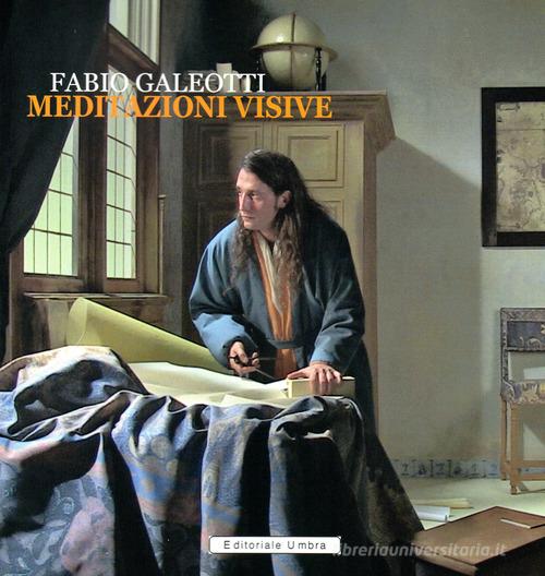 Libreriauniversitaria Fabio Galeotti. Meditazioni visive. Catalogo della mostra (Gubbio 31 ottobre 2021-9 gennaio 2022). Ediz. illustrata