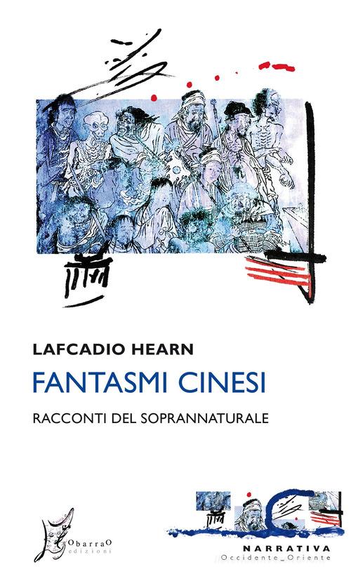 Libreriauniversitaria Fantasmi cinesi. Racconti del soprannaturale
