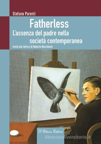 Libreriauniversitaria Fatherless. L'assenza del padre nella società contemporanea