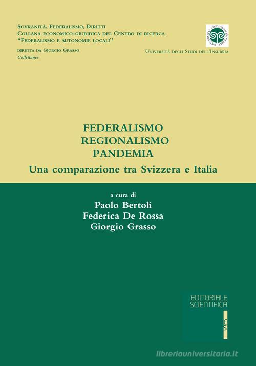 Libreriauniversitaria Federalismo regionalismo pandemia. Una comparazione tra Svizzera e Italia
