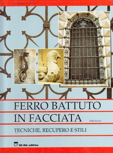 Libreriauniversitaria Ferro battuto in facciata. Tecniche recupero e stili