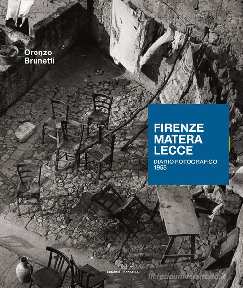 Libreriauniversitaria Firenze Matera Lecce. Diario fotografico 1955. Ediz. illustrata