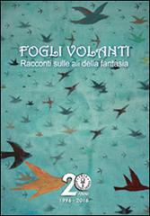 Libreriauniversitaria Fogli volanti. Racconti sulle ali della fantasia