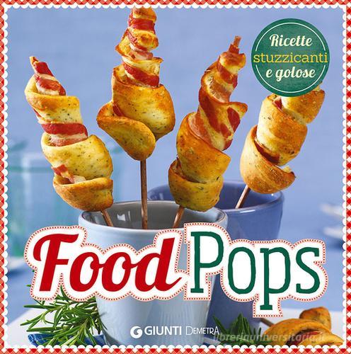 Libreriauniversitaria Food pops. Ricette stuzzicanti e golose