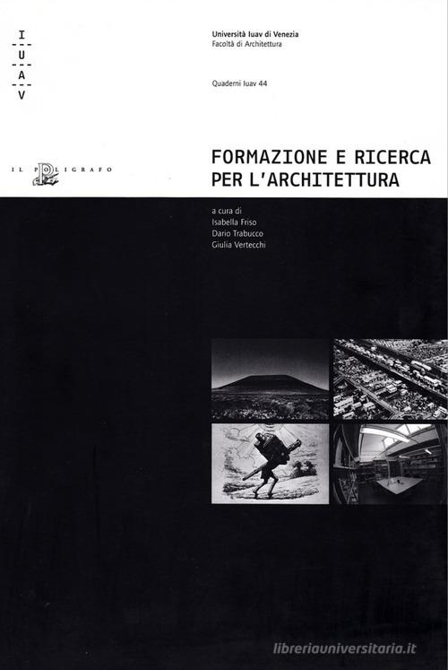 Libreriauniversitaria Formazione e ricerca per l'architettura. Percorsi interdisciplinari all'Università Iuav di Venezia