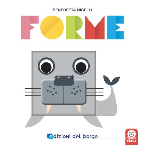 Libreriauniversitaria Forme. Prendi forma. Ediz. a colori