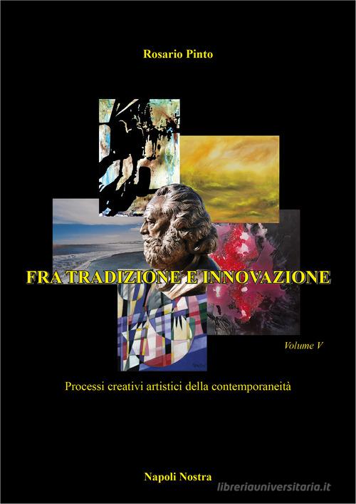 Libreriauniversitaria Fra tradizione e innovazione. Ediz. illustrata vol.5