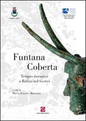 Libreriauniversitaria Funtana Coberta. Tempio nuragico a Ballao nel Gerrei