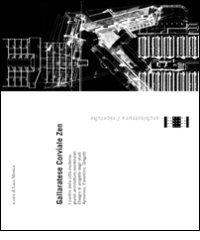 Libreriauniversitaria Gallaratese Corviale Zen. I confini della città moderna disegni di progetto degli studi Aymonino Fiorentino Gregotti. Ediz. illustrata