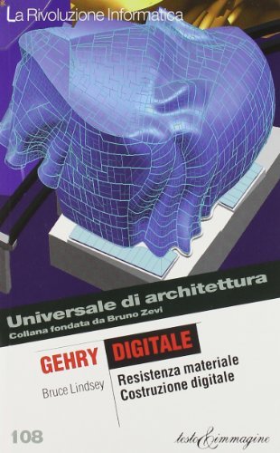 Libreriauniversitaria Gehry digitale. Resistenza materiale / Costruzione digitale