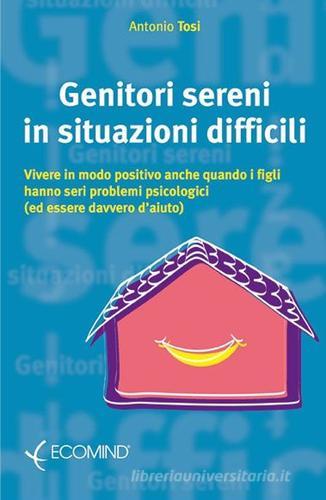 Libreriauniversitaria Genitori sereni in situazioni difficili