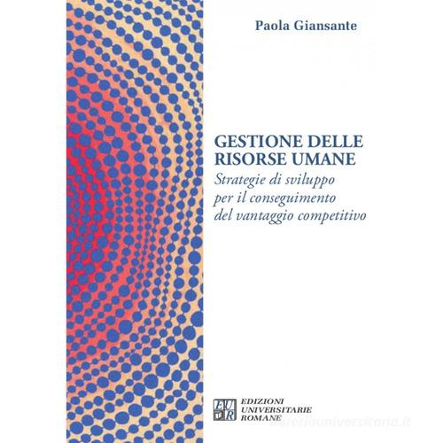 Libreriauniversitaria Gestione delle risorse umane. Strategie di sviluppo per il conseguimento del vantaggio competitivo