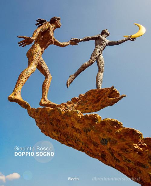 Libreriauniversitaria Giacinto Bosco. Doppio sogno. Ediz. italiana e inglese