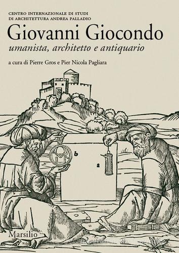 Libreriauniversitaria Giovanni Giocondo. Umanista architetto antiquario. Ediz. illustrata