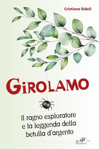 Libreriauniversitaria Girolamo. Il ragno esploratore e la leggenda della betulla d'argento