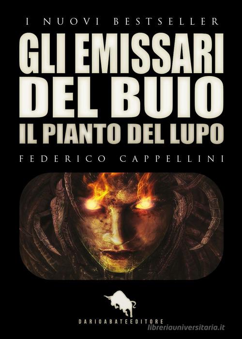 Libreriauniversitaria Gli emissari del buio. Il pianto del lupo