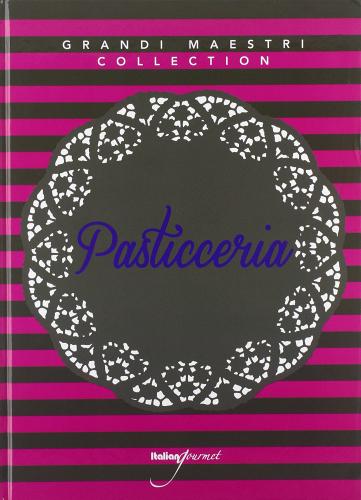 Libreriauniversitaria Grandi maestri collection. Pasticceria