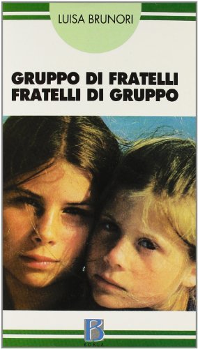 Libreriauniversitaria Gruppo di fratelli. Fratelli di gruppo