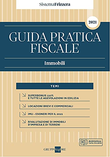 Libreriauniversitaria Guida pratica fiscale. Immobili 2021