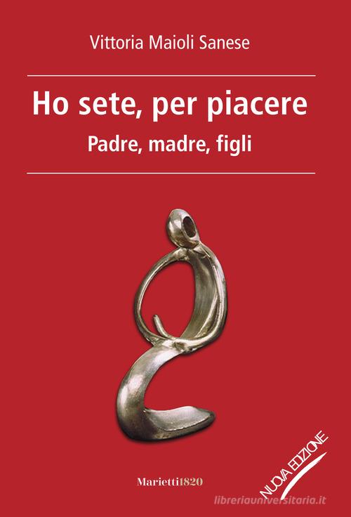Libreriauniversitaria Ho sete per piacere. Padre madre figli. Nuova ediz