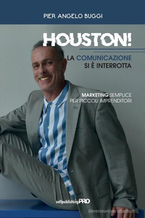 Libreriauniversitaria Houston La comunicazione si è interrotta. Marketing semplice per piccoli imprenditori