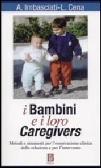 Libreriauniversitaria I bambini e i loro caregivers. Metodi e strumenti per l'osservazione clinica della relazione e per l'intervento