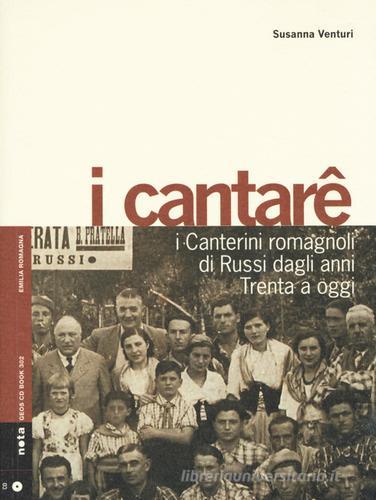 Libreriauniversitaria I cantarê. I canterini romagnoli di Russi dagli anni Trenta a oggi. Con CD-Audio