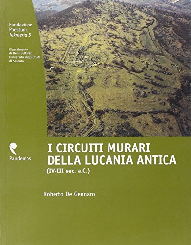 Libreriauniversitaria I circuiti murari della Lucania antica (IV-III secolo a. C.)